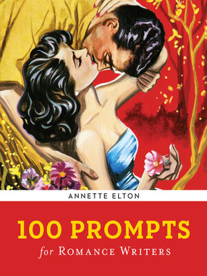 cover image of 100 Prompts for Romance Writers